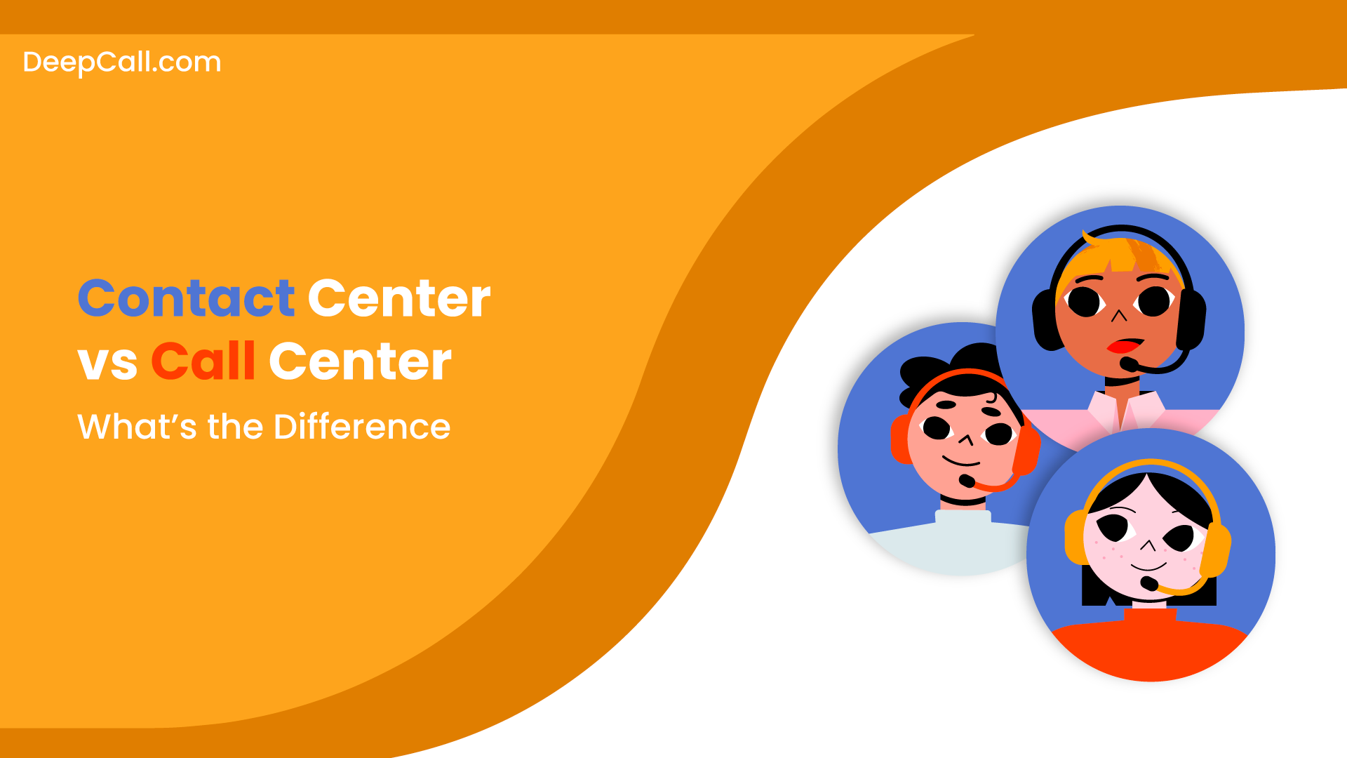 Contact Center vs Call Center – What’s the Difference