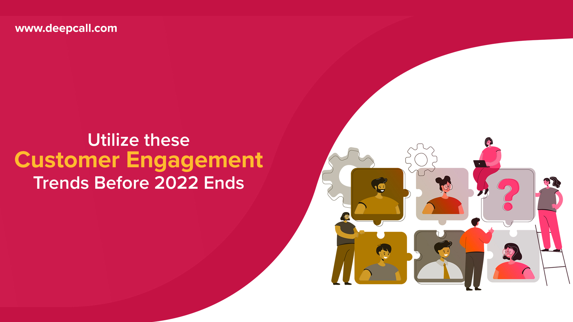 Utilize these Customer Engagement Trends Before 2022 Ends