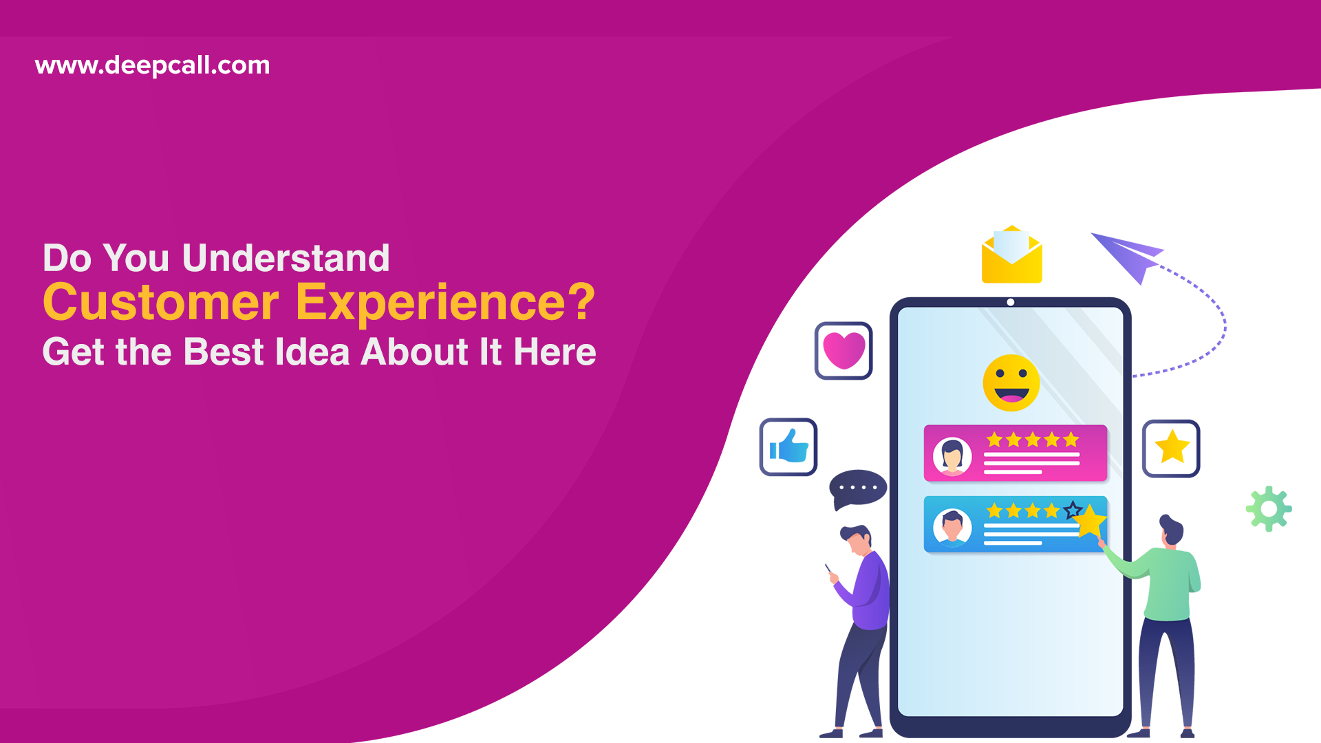 Do You Understand Customer Experience? Get the Best Idea About It Here