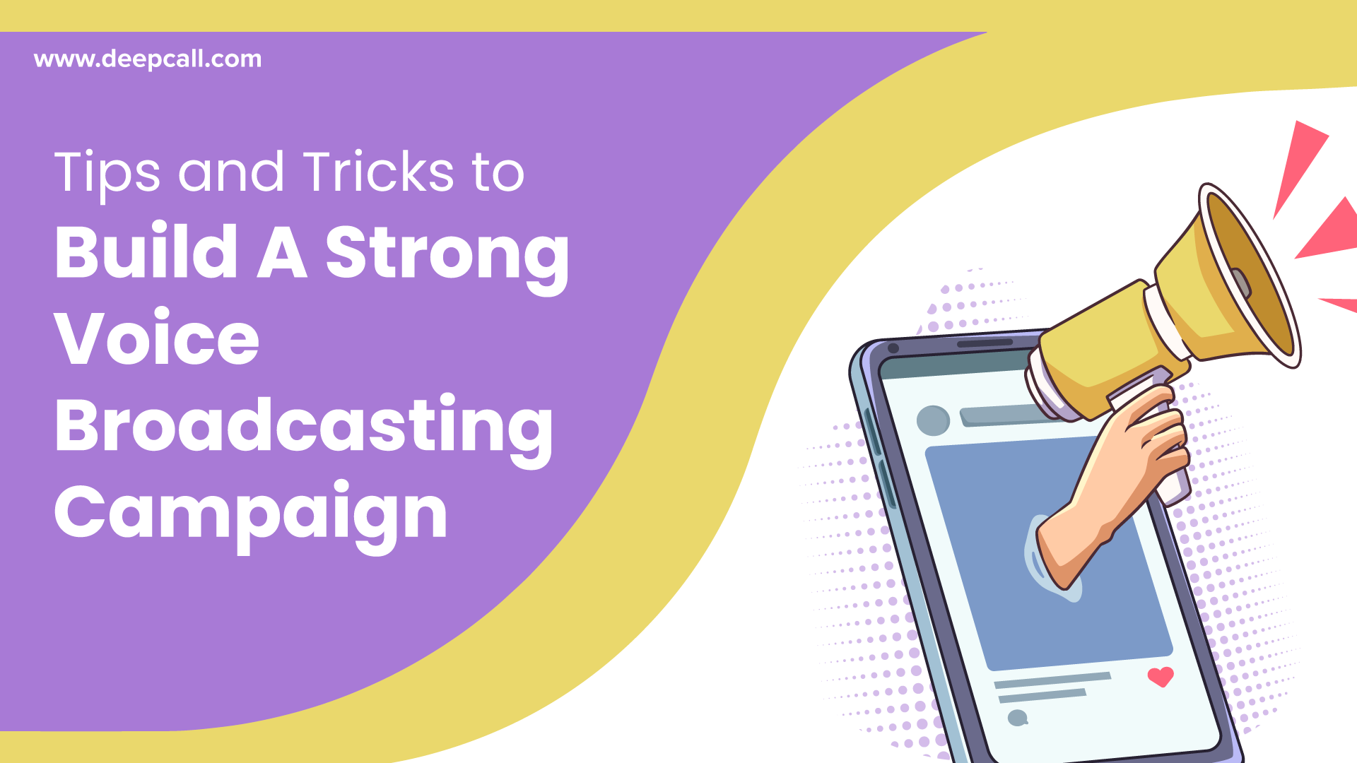 Tips and Tricks to Build A Strong Voice Broadcasting Campaign 