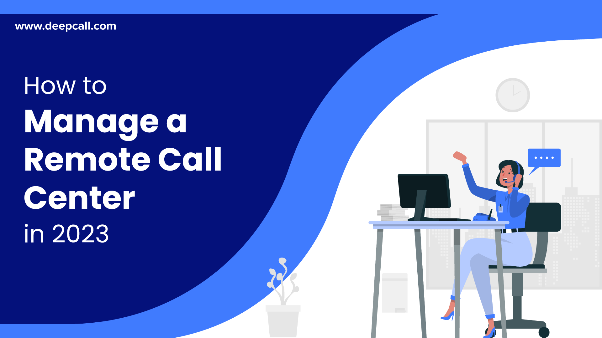 How to Manage A Remote Call Center in 2023